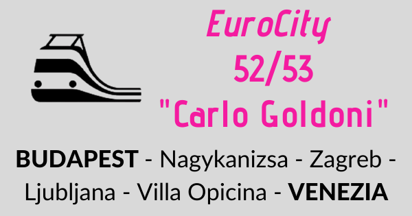 EuroCity Carlo Goldoni  Budapest - Venezia